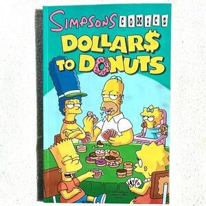 4/$20 Simpsons Comics Dollar$ To Donuts Comic Book Softcover Graphic Novel